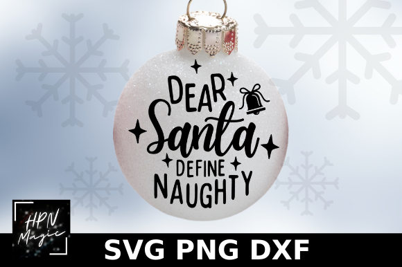 Dear Santa Define Naughty Graphics & Illustrations