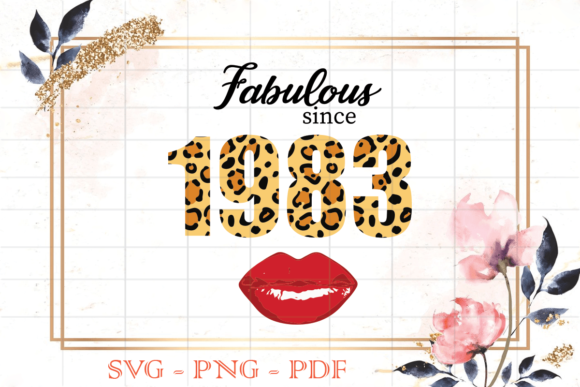 Fabulous Since 1983 Birthday Gift SVG: Graphics for Print Templates
