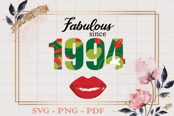 Fabulous Since 1994 Flower Birthday SVG: Graphics for Print Templates