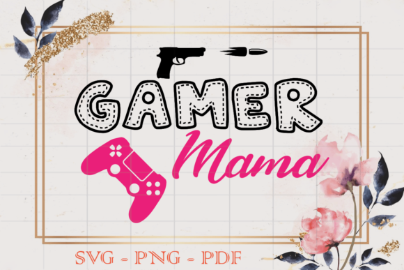 Gamer Mama SVG: Graphics for Print Templates
