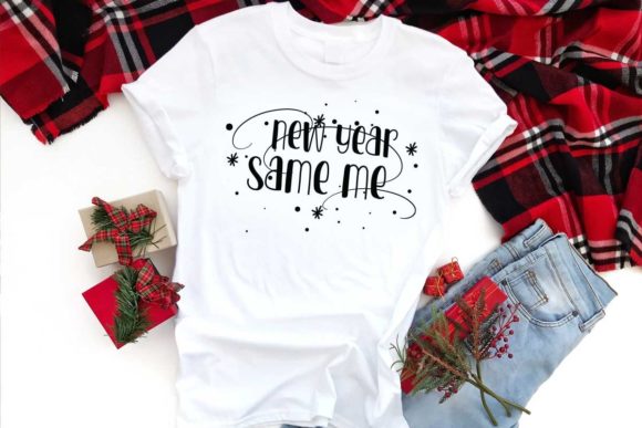 New Year Same Me Graphics for T-Shirt Designs