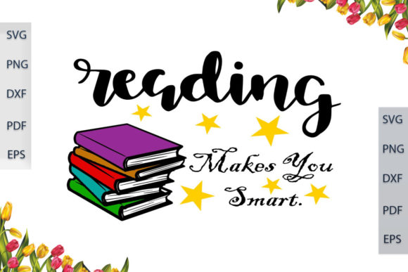 Reading Makes You Smart Graphics & Print Templates